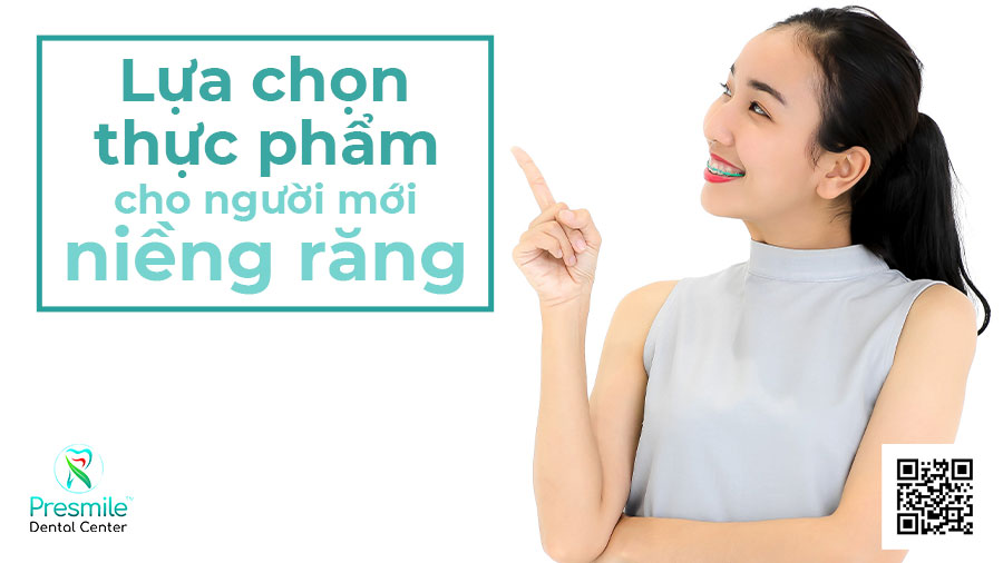 Vì sao cần lựa chọn thực đơn cẩn thận khi niềng răng